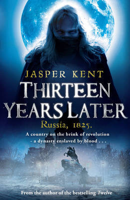 Thirteen Years Later on Paperback by Jasper Kent