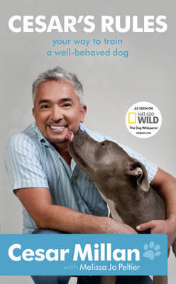 Cesar's Rules: Your Way to Train a Well-behaved Dog by Cesar Millan image