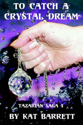 To Catch A Crystal Dream by Kat Barrett image