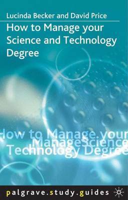 How to Manage your Science and Technology Degree by Lucinda Becker