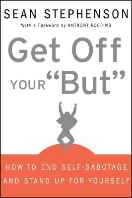 Get Off Your "But" by Sean Stephenson image