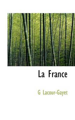 La France on Paperback by G Lacour-Gayet