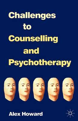 Challenges to Counselling and Psychotherapy by Alex Howard image