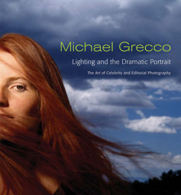 Lighting and the Dramatic Portrait: The Art of Celebrity Editorial Photography by Michael Grecco image