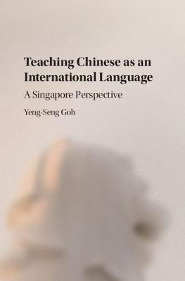 Teaching Chinese as an International Language by Yeng-Seng Goh image