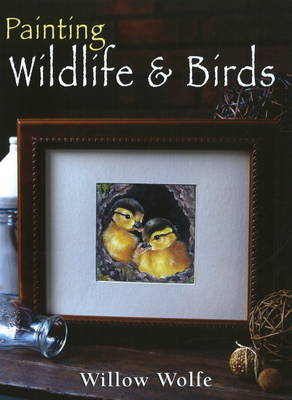 Painting Wildlife and Birds by Willow Wolfe