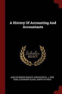 A History of Accounting and Accountants by John Sturgeon MacKay image