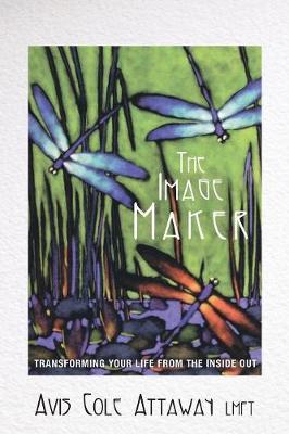 The Image Maker by Lmft Avis Cole Attaway image