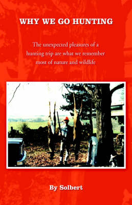 Why We Go Hunting on Paperback by Jean Solbert