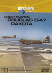 Great Planes: Douglas C-47 Dakota on DVD Great Planes: Douglas C-47 Dakota on DVD
