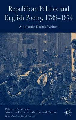 Republican Politics and English Poetry, 1789-1874 by Stephanie Kuduk Weiner image