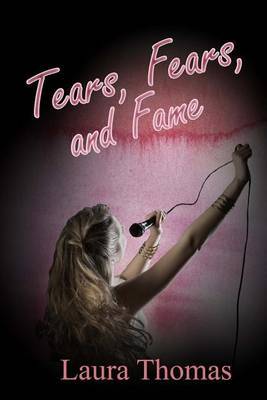 Tears, Fears, and Fame by Laura Thomas image