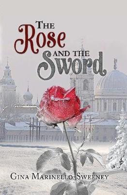 The Rose and the Sword on Hardback by Gina Marinello-Sweeney