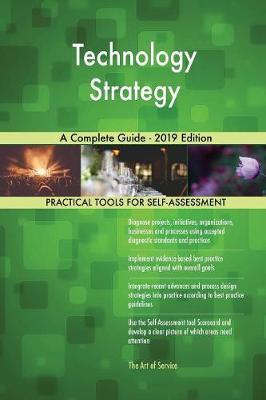 Technology Strategy A Complete Guide - 2019 Edition by Gerardus Blokdyk image