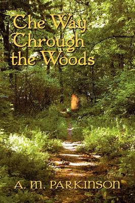 The Way Through the Woods by A. M. Parkinson image