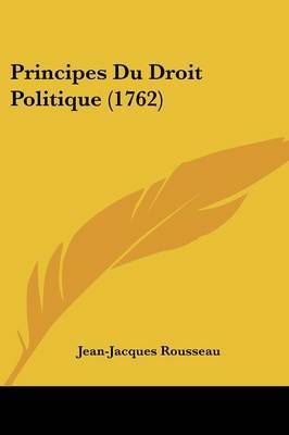 Principes Du Droit Politique (1762) by Jean Jacques Rousseau image
