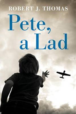 Pete, a Lad by Robert J Thomas image