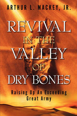 Revival in the Valley of Dry Bones by Arthur L. Mackey image