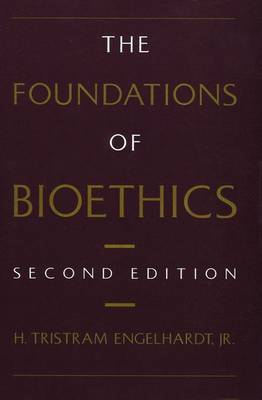 The Foundations of Bioethics by H.Tristram Engelhardt image