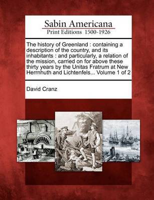 The History of Greenland by David Cranz