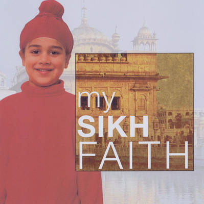 My Sikh Faith by Kaval Singh image