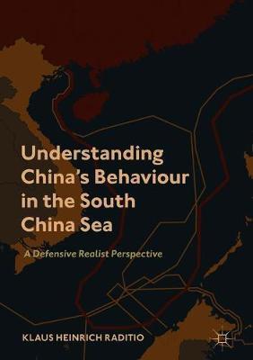Understanding China's Behaviour in the South China Sea by Klaus Heinrich Raditio image