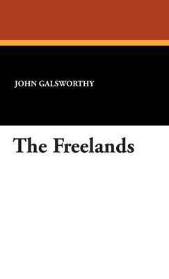 The Freelands on Hardback by John Sir Galsworthy