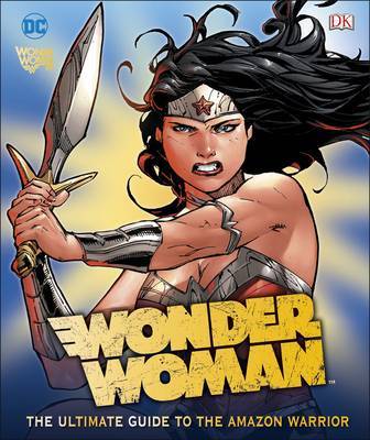 DC Wonder Woman Ultimate Guide on Hardback by Landry Q Walker