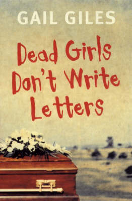 Dead Girls Don't Write Letters on Paperback by Gail Giles