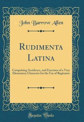 Rudimenta Latina by John Barrow Allen image