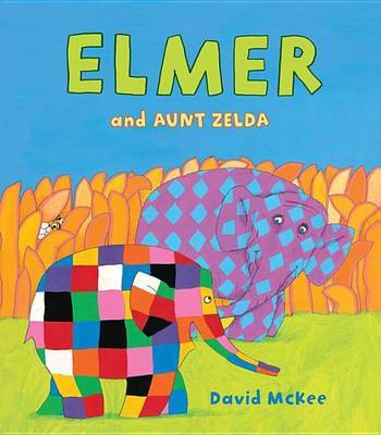 Elmer and Aunt Zelda on Hardback by David McKee