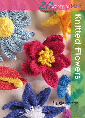 20 to Knit: Knitted Flowers image