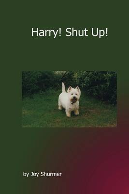 Harry! Shut Up! by Joy Shurmer image