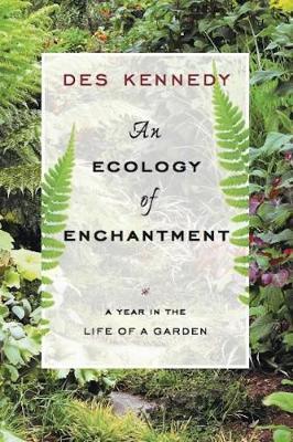 An Ecology of Enchantment by Des Kennedy