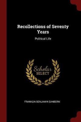 Recollections of Seventy Years by Franklin Benjamin Sanborn image