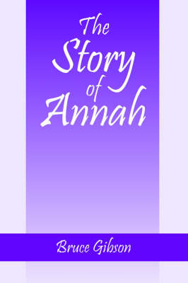 The Story of Annah on Paperback by Professor Bruce Gibson (University of Liverpool)