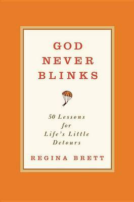 God Never Blinks by Regina Brett image