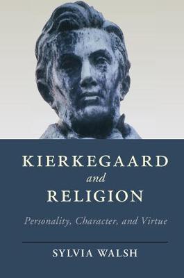 Kierkegaard and Religion on Hardback by Sylvia Walsh