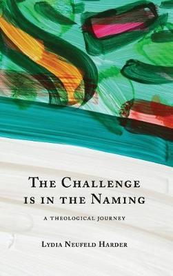 The Challenge Is in the Naming by Lydia Neufeld Harder image