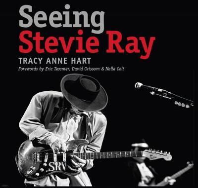 Seeing Stevie Ray by Tracy Anne Hart image