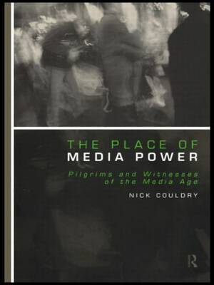 The Place of Media Power by Nick Couldry image