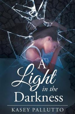 A Light in the Darkness by Kasey Pallutto image