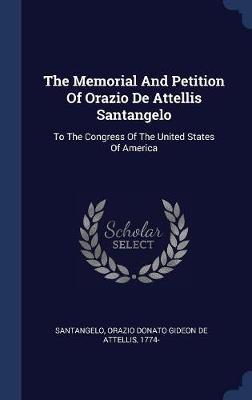 The Memorial and Petition of Orazio de Attellis Santangelo image