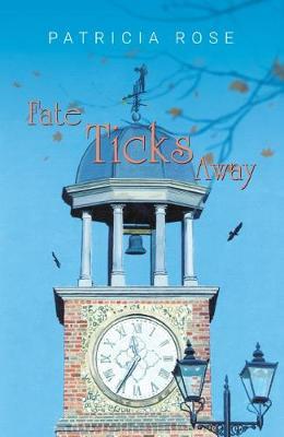 Fate Ticks Away by Patricia Rose image