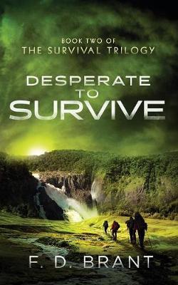 Desperate to Survive by F D Brant image