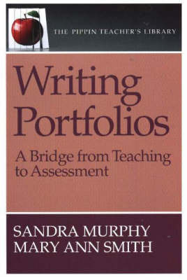 Writing Portfolios: A Bridge from Teaching to Assessment by Sandra Murphy image