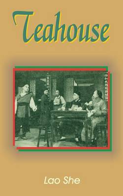 Teahouse: A Play in Three Acts by Professor Lao She image