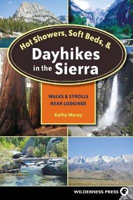 Hot Showers, Soft Beds, and Dayhikes in the Sierra by Kathy Morey image