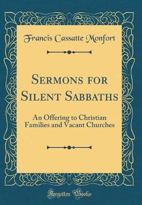 Sermons for Silent Sabbaths by Francis Cassatte Monfort image