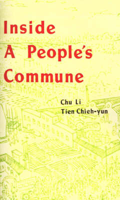 Inside a People's Commune: Report from Chiliying on Paperback by Li Chu